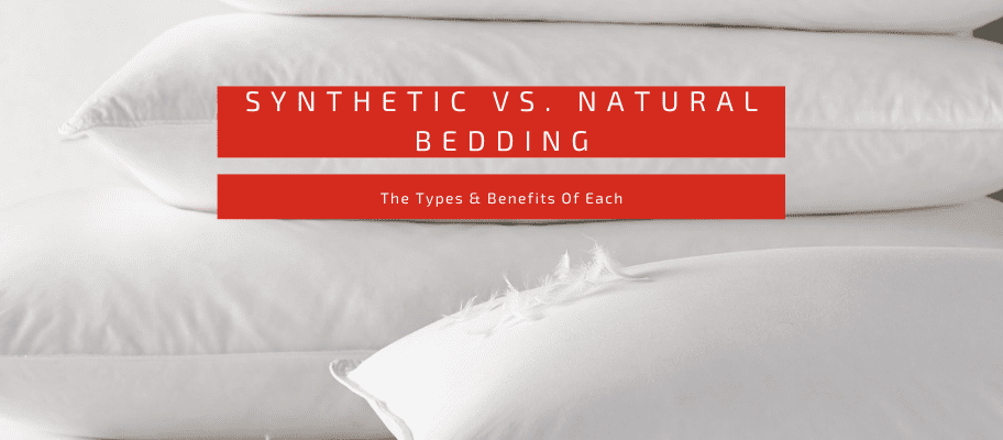 Synthetic Filled Bedding Vs. Natural Filled Bedding - The Types & Benefits